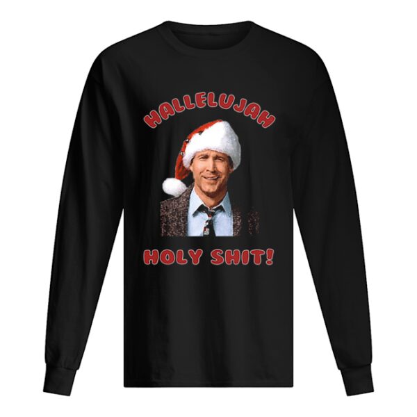 Christmas Vacation Movie Clark Griswold Hallelujah Holy Shit shirt