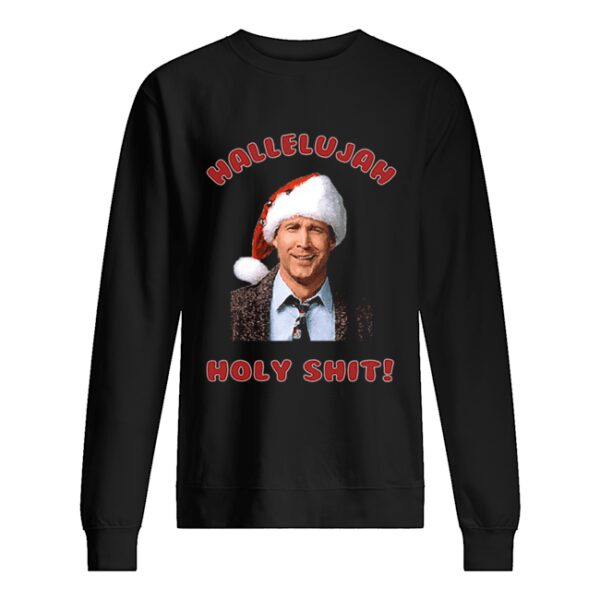 Christmas Vacation Movie Clark Griswold Hallelujah Holy Shit shirt