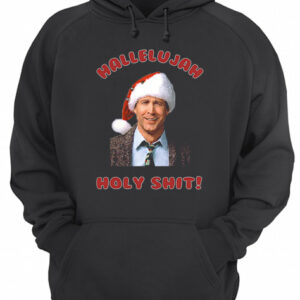 Christmas Vacation Movie Clark Griswold Hallelujah Holy Shit shirt 3