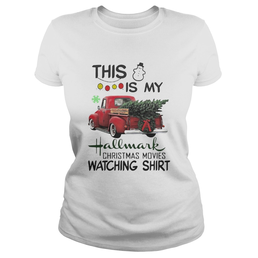 Christmas tree truck this is my hallmark christmas movie watching shirt Christmas tree truck this is my hallmark christmas movie watching shirt