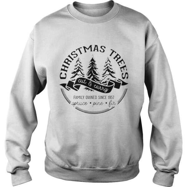 Christmas trees cut and carry family owned since 1957 spruce pine fir shirt