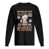 Clark Griswold When Santa Squeezes His Fat White Christmas shirt