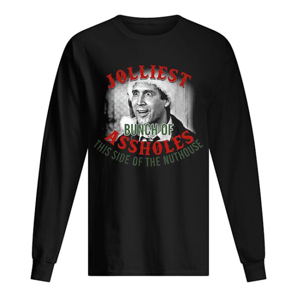 Clark Griswold jolliest bunch of assholes this side of the nuthouse shirt