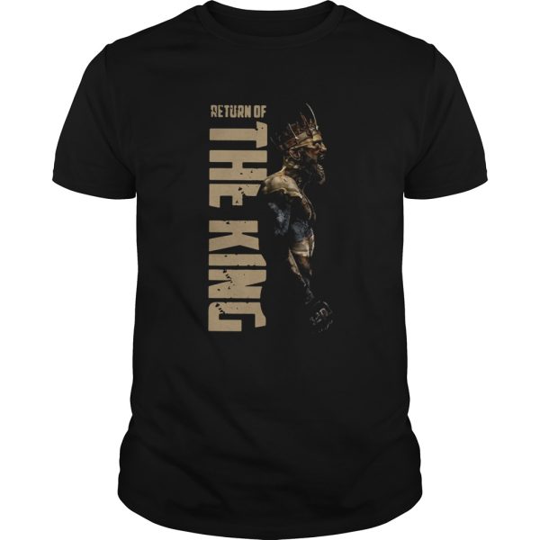 Conor Mcgregor Return Of The King shirt