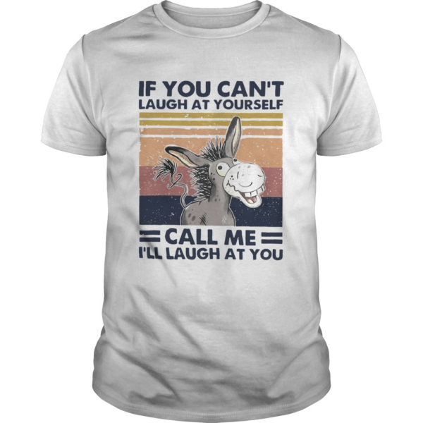 Cow If You Cant Laugh At Yourself Call Me Ill Laugh At You vintage shirt