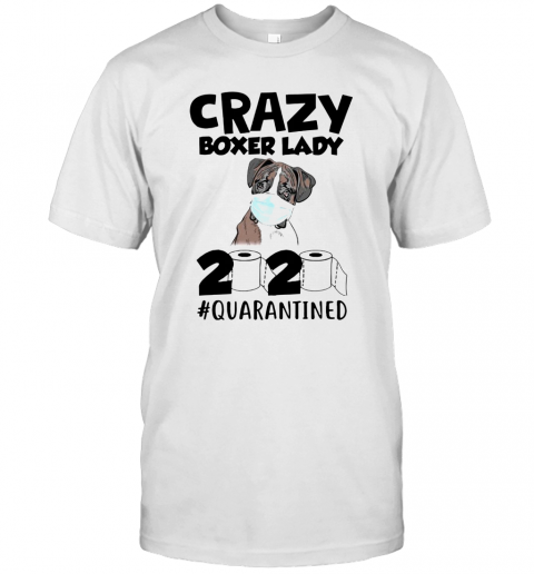 Crazy Boxer Lady 2020 T-Shirt Crazy Boxer Lady 2020 T-Shirt