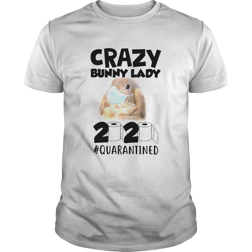 Crazy Bunny Lady 2020 Quarantined shirt Crazy Bunny Lady 2020 Quarantined shirt