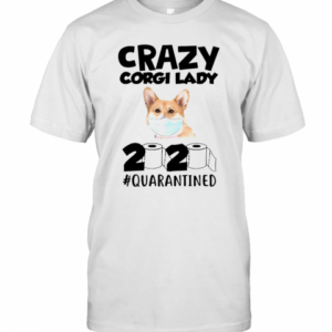 Crazy Corgi Lady 2020 T-Shirt