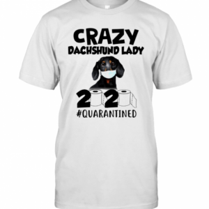 Crazy Dachshund Lady 2020 T-Shirt