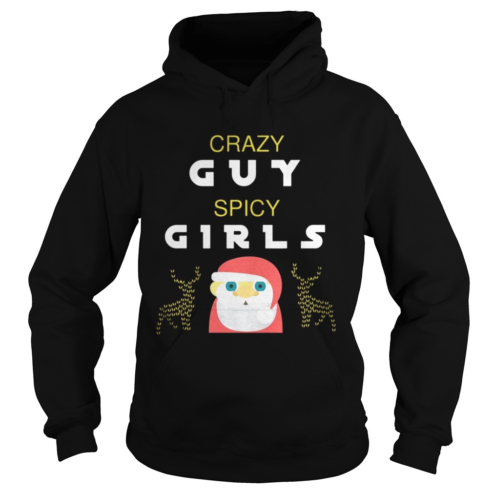 Crazy Guy Spicy Girls Christmas Shirt Crazy Guy Spicy Girls Christmas Shirt