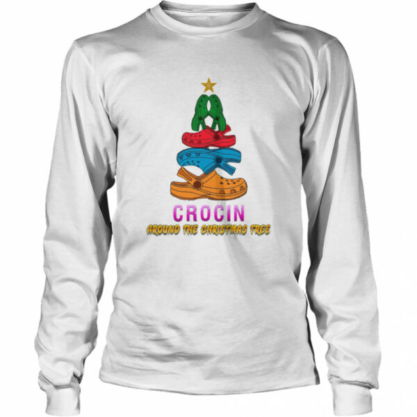 Crocin Around The Christmas Tree Funny Xmas 2020 Gift Crocin Around The Christmas Tree shirt