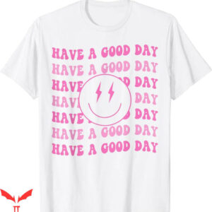 Cute Preppy T-Shirt Have A Good Day Pink Smile Trending