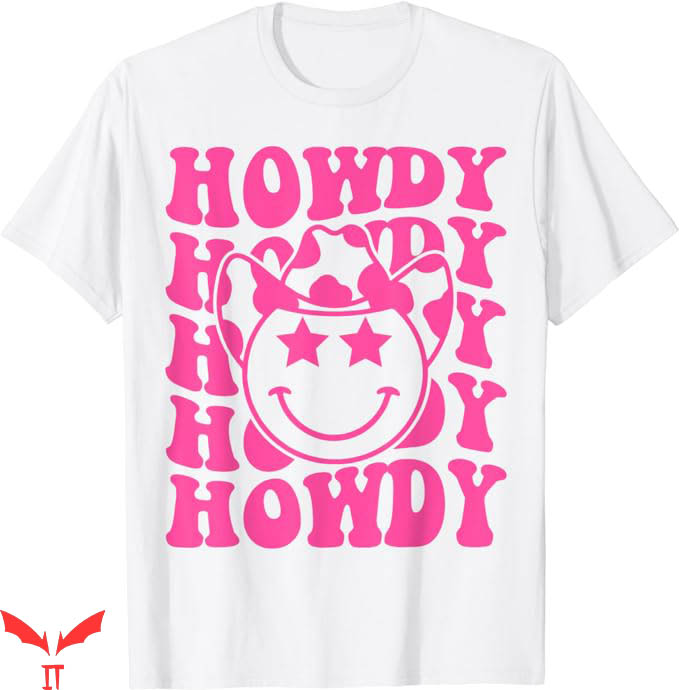 Cute Preppy T-Shirt Howdy Smile Face Rodeo Western Country Cute Preppy T-Shirt Howdy Smile Face Rodeo Western Country