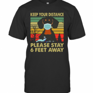 Dachshund Face Mask Keep Your Distance Please Stay 6 Feet Away Vintage T-Shirt