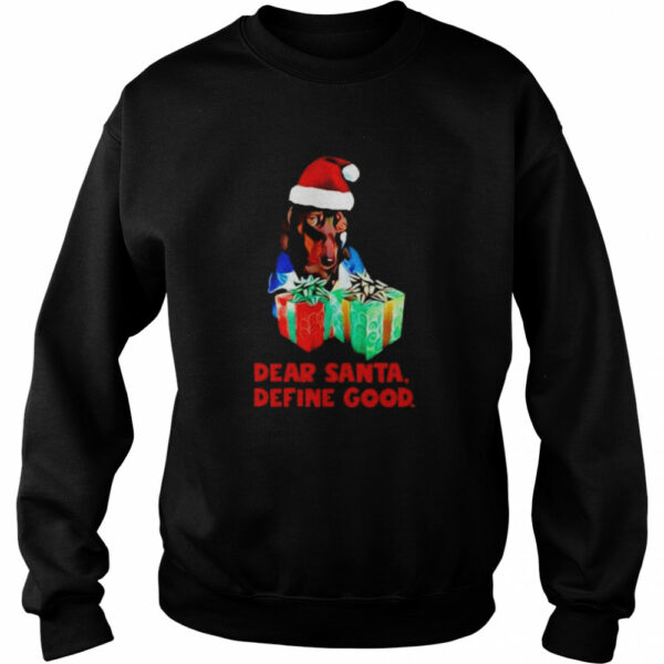 Dachshund dear santa define good christmas shirt
