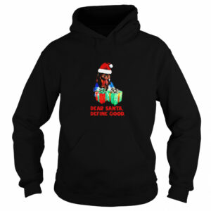 Dachshund dear santa define good christmas shirt 3