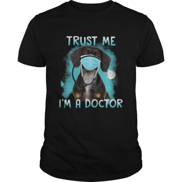 Dachshund mask trust me im a doctor shirt