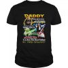 Daddy You Are As Strong As Wood Kee As Daring As Han Solo As Wise As Yoda You Are The Best Father In The Galaxy Shirt