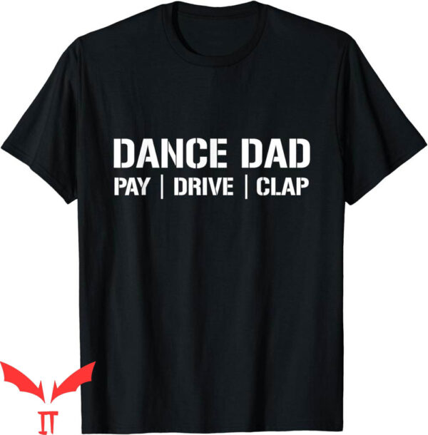 Dance Dad T-Shirt Funny Dancing Daddy Proud I Finance