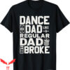 Dance Dad T-Shirt Funny Proud Dancer Dancing Father