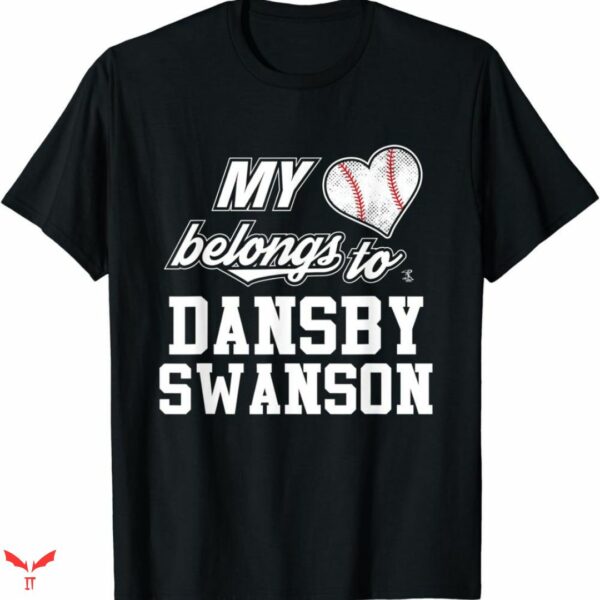 Dansby Swanson T-shirt My Heart