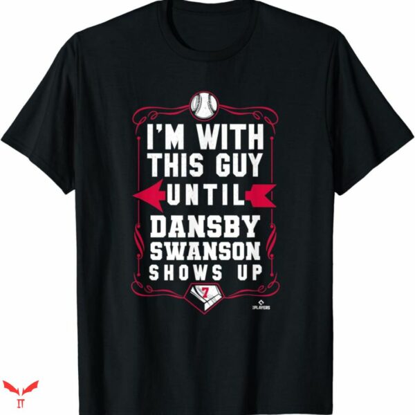 Dansby Swanson T-shirt Quotes