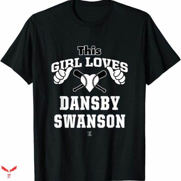 Dansby Swanson T-shirt This Girl Loves