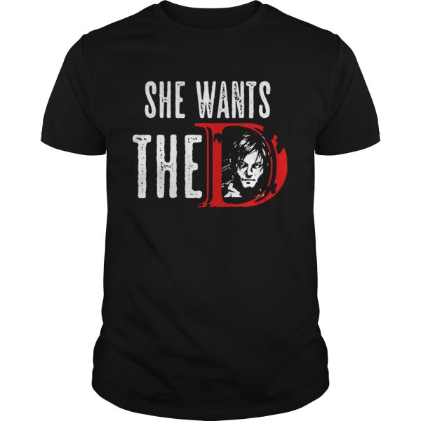 Daryl Dixon she want the D shirt