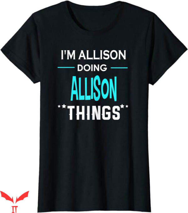 Davey Allison T-Shirt Allison Doing Allison Things Funny