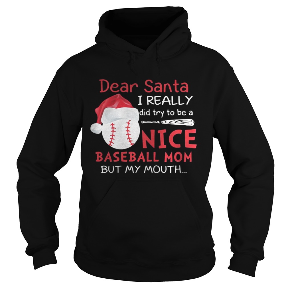 Dear Santa I really did try to be a nice baseball mom shirt Dear Santa I really did try to be a nice baseball mom shirt