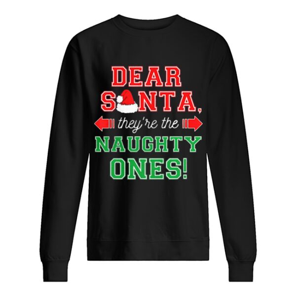 Dear Santa They Are The Naughty Ones Funny Christmas Gift