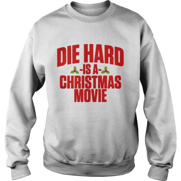 Die hard is a christmas movie shirt