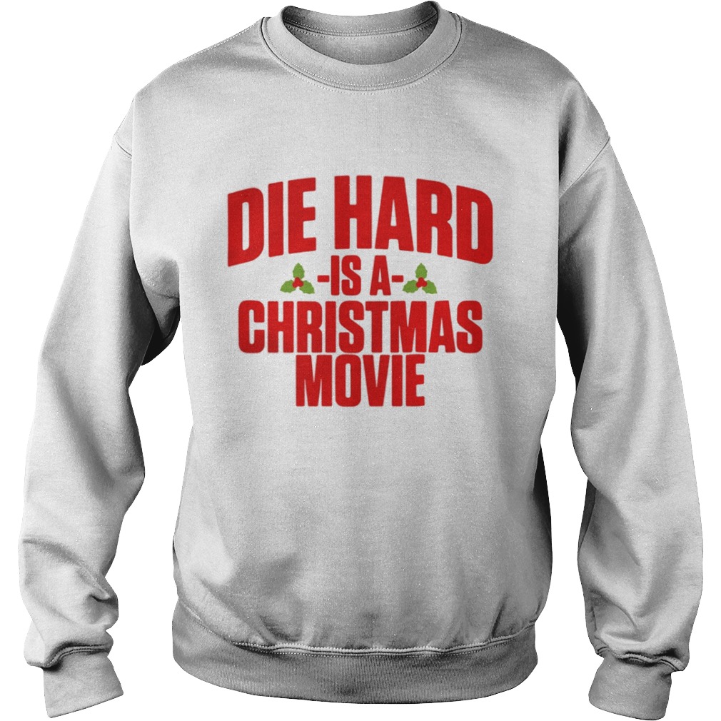 Die hard is a christmas movie shirt Die hard is a christmas movie shirt