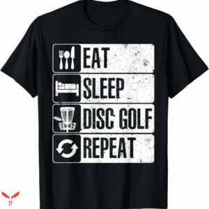 Disc Golf T-shirt Eat Sleep Disc Golf Repeat