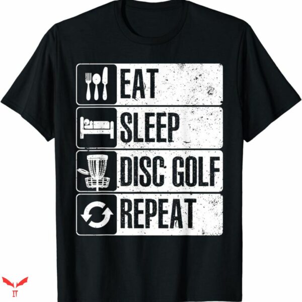 Disc Golf T-shirt Eat Sleep Disc Golf Repeat