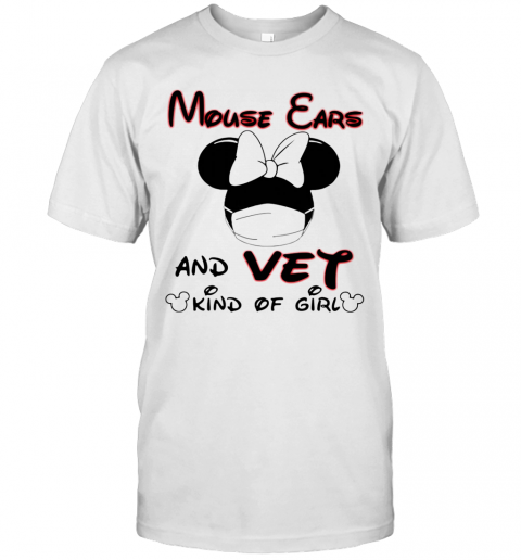 Disney Mickey Mouse Ears And Vet Kind Of Girl Mask T-Shirt Disney Mickey Mouse Ears And Vet Kind Of Girl Mask T-Shirt