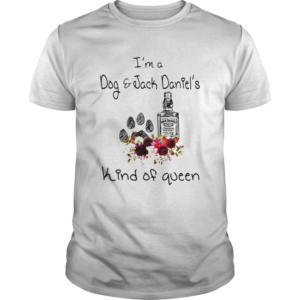 Dog And Jack Daniels Whisky Tennessee Kind Of Queen shirt