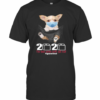 Dog Wear Mask 2020 The Year When Shit Got Real Quarantined T-Shirt