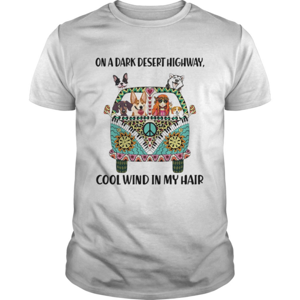 Dogs and Hippie girl On a dark desert highway cool wind in my hair shirt