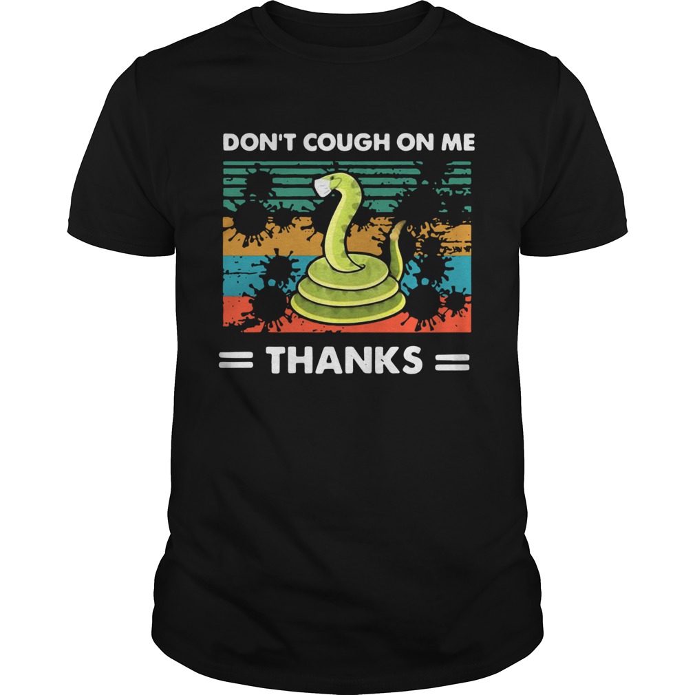 Dont Cough On Me Thanks Snake Virus shirt Dont Cough On Me Thanks Snake Virus shirt