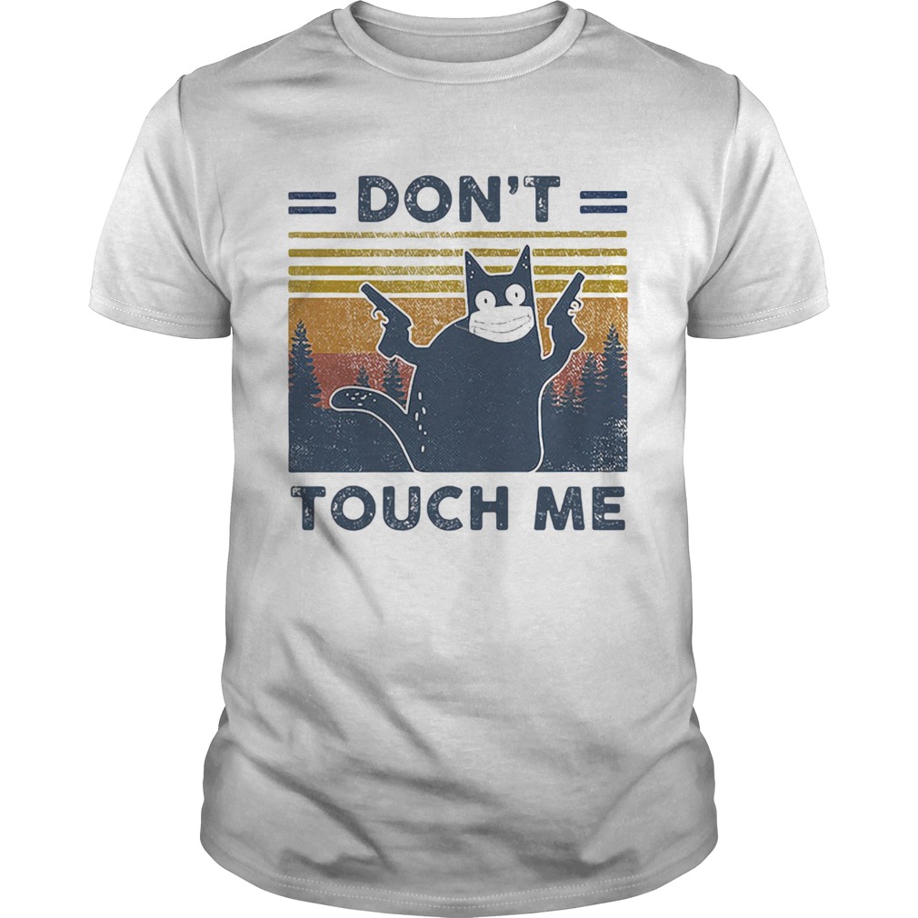 Dont Touch Me Pewpew Cat Vintage shirt Dont Touch Me Pewpew Cat Vintage shirt