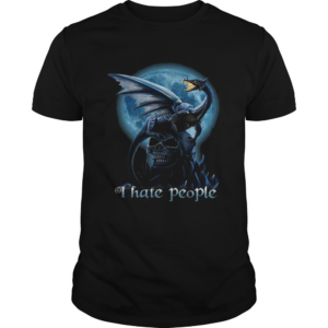 Dragon And Skull I Hate People shirt