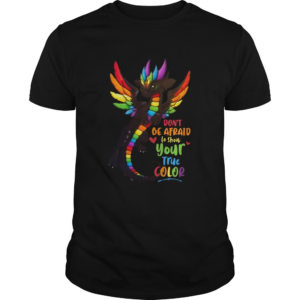Dragon Dont Be Afraid To Show Your True Color shirt