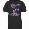 Dragon I Dont Care What Day It Is Its Early T-Shirt