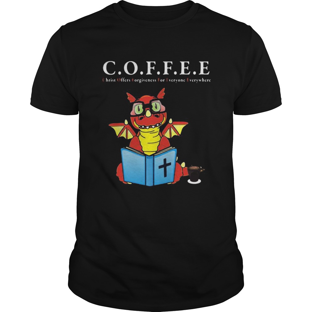Dragon coffee christ offers forgiveness for everyone everywhere shirt Dragon coffee christ offers forgiveness for everyone everywhere shirt
