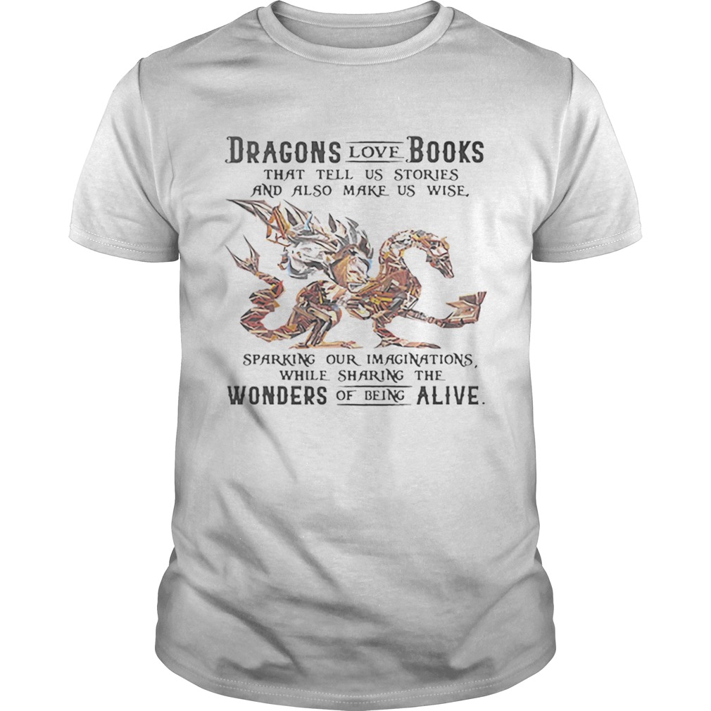 Dragons Love Books While Sharing The Wonders Of Being Alive shirt Dragons Love Books While Sharing The Wonders Of Being Alive shirt