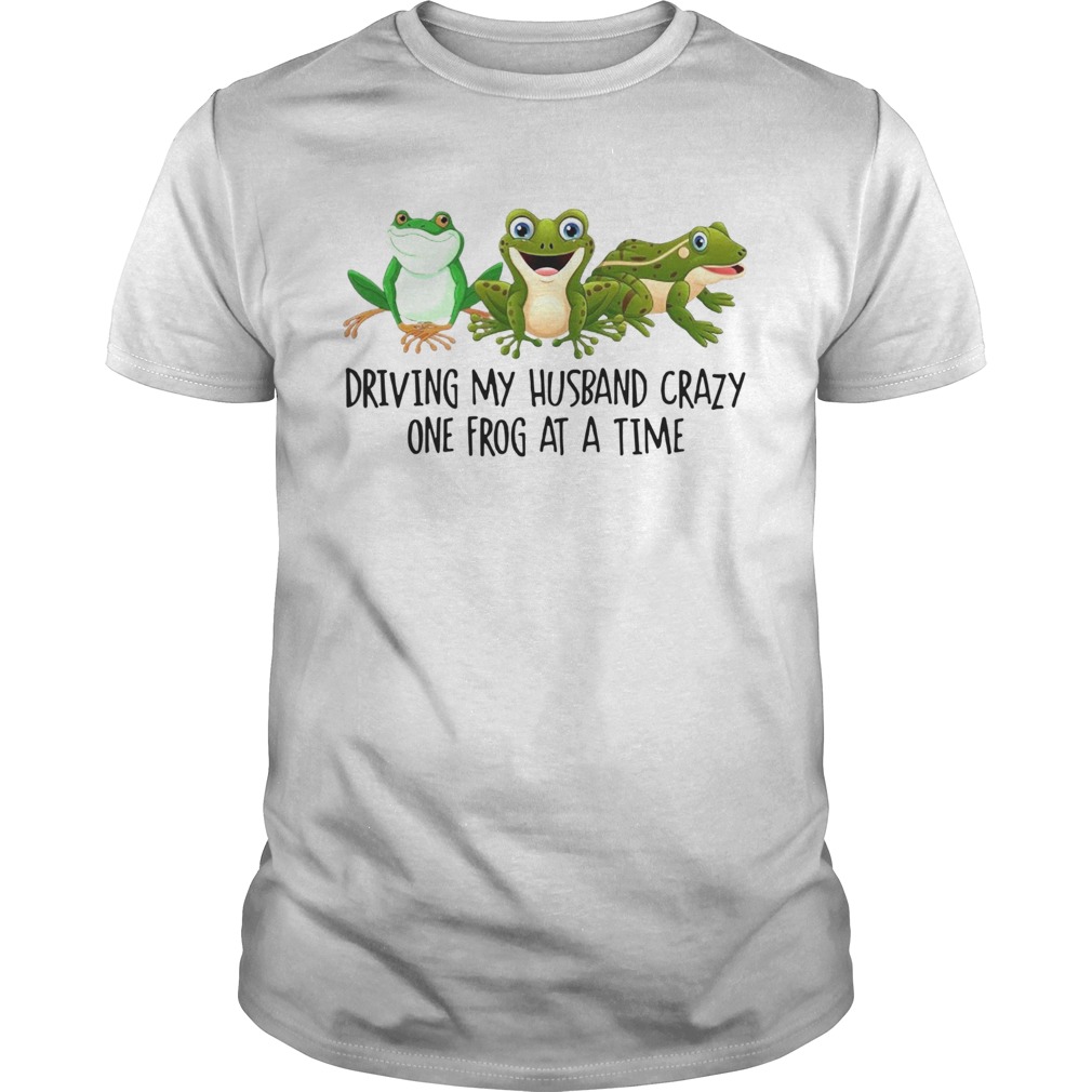 Driving My Husband Crazy One Frog At A Time shirt Driving My Husband Crazy One Frog At A Time shirt