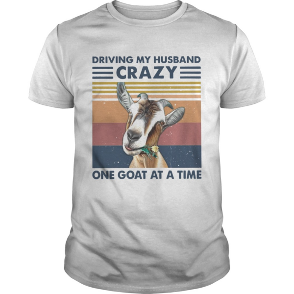 Driving My Husband Crazy One Goat At A Time Vintage shirt