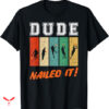 Dude Love T-shirt Baller Sport Lover