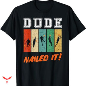 Dude Love T-shirt Baller Sport Lover